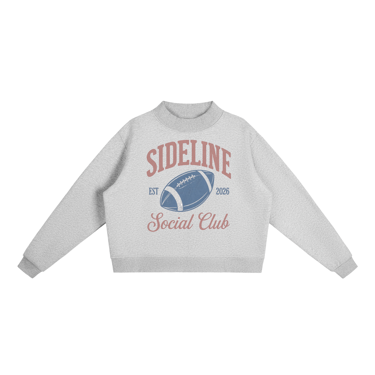 Sideline Social Club Mock Neck Sweatshirt